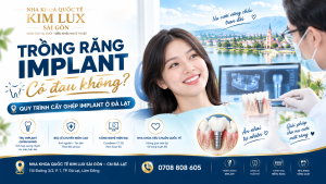 trồng răng Implant ở Đà Lạt có đau không